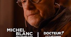 Michel Blanc en 5 dates - Docteur !