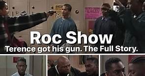 Roc show. Terence got his gun. The full story.