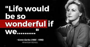 Famous Greta Garbo Quotes || American actress