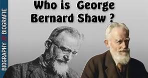 Who is George Bernard Shaw ? Biography and Unknowns