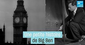 Une petite histoire de Big Ben • FRANCE 24
