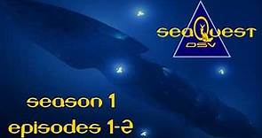 SeaQuest DSV: Flagship of the UEO (Season 1, Episodes 1-2)