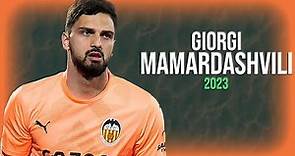Giorgi Mamardashvili 2023 ● Valencia ► Full Season Show