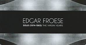 Edgar Froese - Solo (1974-1983) The Virgin Years