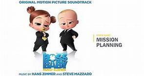The Boss Baby: Family Business - Mission Planning (Hans Zimmer & Steve Mazzaro)