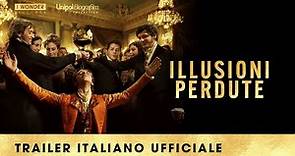 ILLUSIONI PERDUTE | Trailer Italiano Ufficiale HD