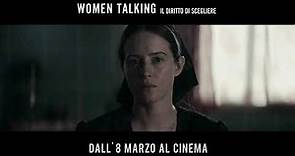 WOMEN TALKING - Il diritto di scegliere I DALL' 8 MARZO AL CINEMA.