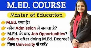 Master of Education (M.Ed.) - All Information | M.Ed. Course Fee, Admission, University, Eligibility