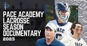 Pace Academy Lacrosse 2023 Season Documentary