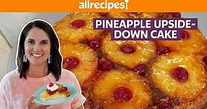 How to Make Pineapple Upside-Down Cake | Get Cookin’ | Allrecipes.com