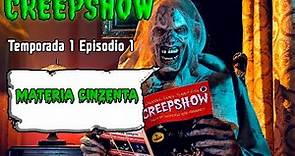 CreepShow Temporada 1 Episódio 1 - Matéria Cinzenta