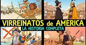 VIRREINATOS de AMÉRICA - La Historia Completa (Nueva España, Perú, Nueva Granada, Río de la Plata)