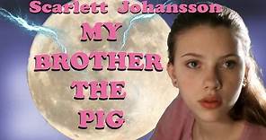 My Brother the Pig - Starring Scarlett Johansson - Full Movie