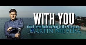 Best Wedding Song | Martin Nievera - With You Lyrics
