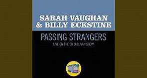 Passing Strangers (Live On The Ed Sullivan Show, November 10, 1957)