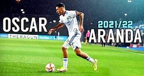 Óscar Aranda ► Skills & Goals 2021/22