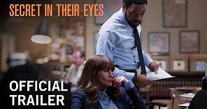 Secret In Their Eyes | Official Trailer | Own It Now on Digital HD, Blu-ray & DVD