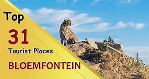 "BLOEMFONTEIN" Top 31 Tourist Places | Bloemfontein Tourism | SOUTH AFRICA