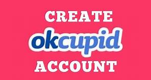 OkCupid Signup | Create OkCupid Account 2020 | OkCupid Online Dating