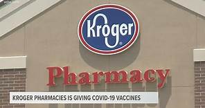 Kroger pharmacies are giving COVID vaccines