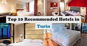 Top 10 Recommended Hotels In Turin | Luxury Hotels In Turin