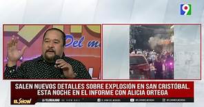 ¿Qué provoco la explosión en San Cristóbal? | El Show del Mediodía