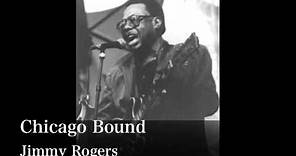 Chicago Bound - Jimmy Rogers