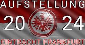Eintracht Frankfurt - Aufstellung Saison 2023/2024 - Kaufempfehlung, Schnäppchen, Stammspieler