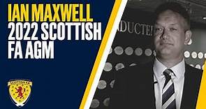 Ian Maxwell | 2022 Scottish FA AGM
