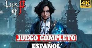 Lies of P | Juego Completo en Español + Todos los Finales | PC Ultra 4K 60FPS