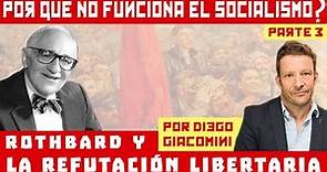 Diego Giacomini - La Refutación Libertaria de Murray Rothbard
