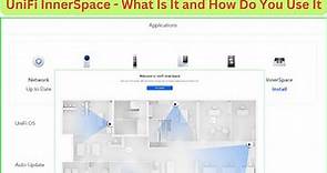 UniFi InnerSpace - What Is It and How Do You Use It
