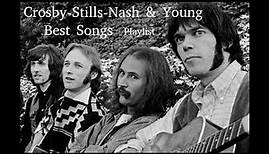 Crosby - Stills - Nash & Young - Greatest Hits Best Songs Playlist
