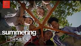 SUMMERING | Official Trailer | Bleecker Street