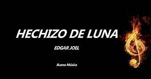 Hechizo de Luna Edgar Joel Letra