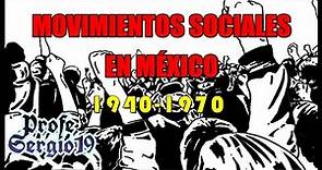MOVIMIENTOS SOCIALES EN MÉXICO (1940-1970)| Historia Profe Sergio 19