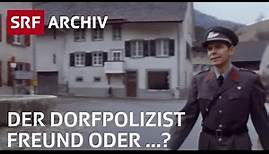 Der Dorfpolizist (1977) | Freund oder Vertreter der Staatsgewalt? | Leben im Dorf | SRF Archiv