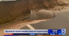 Section of 10 Freeway in Riverside County washed away in flash flood