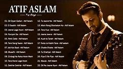 ATIF ASLAM Songs 2022 Best Of Atif Aslam 2022 Latest Bollywood Romantic Songs Hindi Song