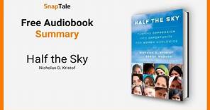 Half the Sky by Nicholas D. Kristof: 9 Minute Summary