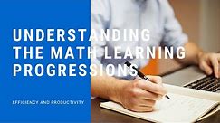 Common Core Math Understanding the Math Learning Progressions Using Achieve the Core