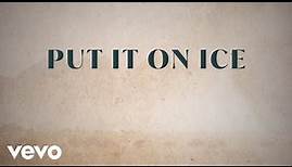 Thomas Rhett - Put It On Ice (Lyric Video) ft. HARDY