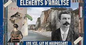 ÉLÉMENTS D'ANALYSE "UNE VIE", GUY DE MAUPASSANT