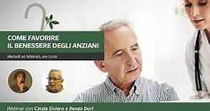 Come favorire il benessere degli anziani | Webinar con Cinzia Siviero e Renzo Dori