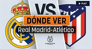 Real Madrid vs Atlético de Madrid en vivo gratis hoy: dónde ver el partido en directo