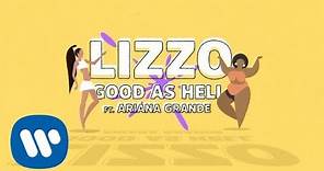Lizzo - Good As Hell (feat. Ariana Grande) [Lyric Video]