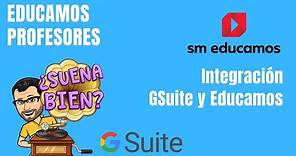 EDUCAMOS SM. Integración GSuite en Educamos - Curso Educamos SM para Profesores