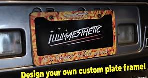 How to Make Custom License Plate Frames! (Illumaesthetic Way!)