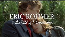 Eric Rohmer: The Art of Conversation