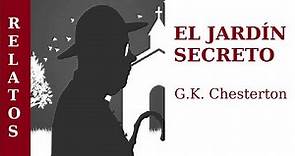 EL JARDIN SECRETO (PADRE BROWN) - Relato de MISTERIO de G. K. CHESTERTON - AUDIOLIBRO